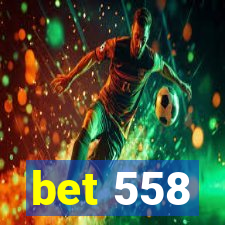 bet 558